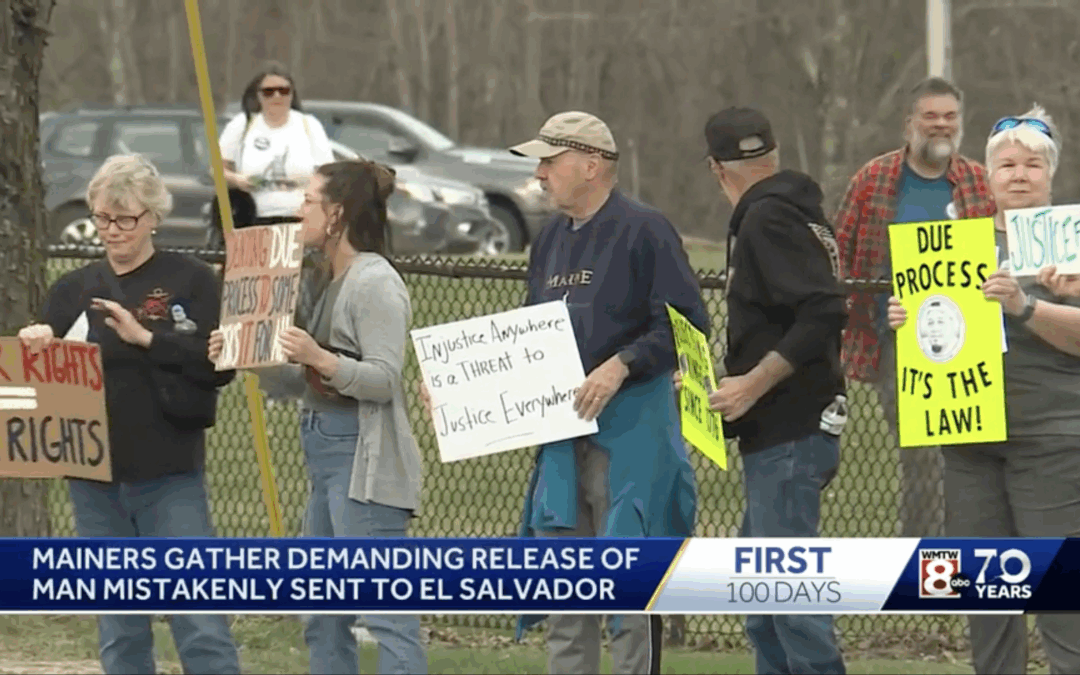 Mainers demand the release of man mistakenly sent to El Salvador — Habitantes de Maine exigen la liberación de hombre enviado por error a El Salvador